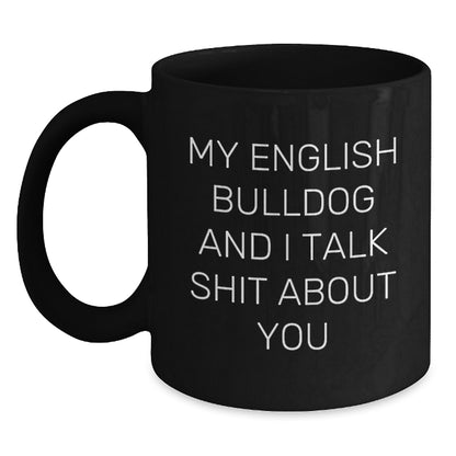 Funny English Bulldog Lover Gift Valentine's Unique Black Coffee Mugs from Friends for English Bulldog Enthusiasts - Main