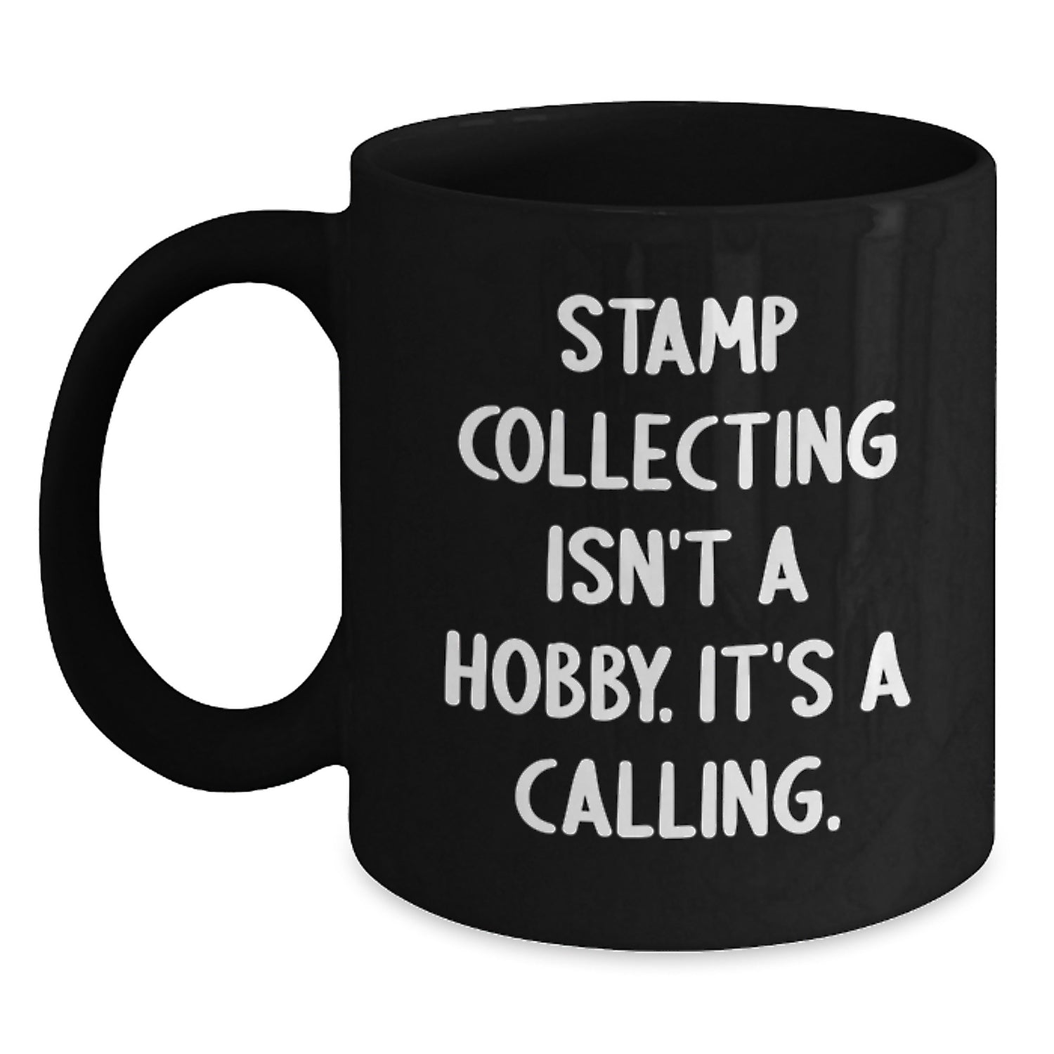 Funny Stamp Collecting Quotes Gifts from Men to Friends - Black Coffee Mug for Stamp Collecting Enthusiasts - Main