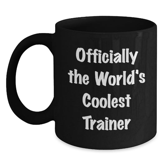 Funny Trainer Gifts from Men to Trainer Friends, Black Coffee Mugs with Inspirational Quotes, Christmas Unique Gifts for Trainers, Officially The World's Coolest Trainer Mug - Main