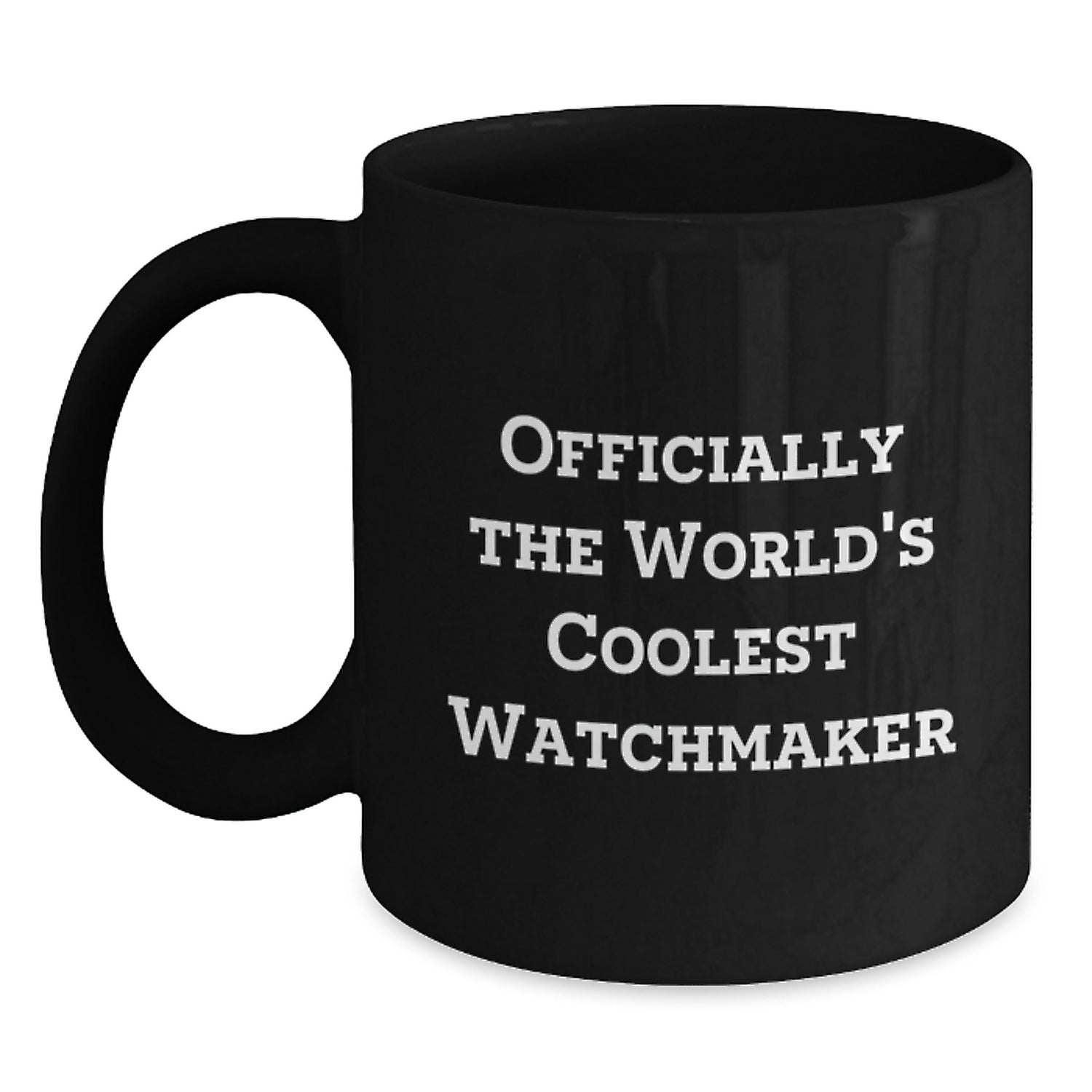 Funny Watchmaker Gifts from Friends for Him, Officially The World's Coolest Watchmaker Quote Black Coffee Mug, Perfect for Christmas Unique Gifts - Main