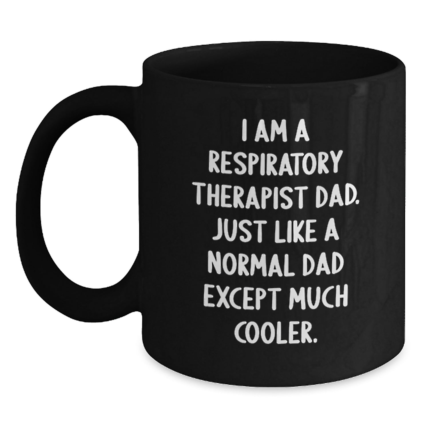 Funny Respiratory Therapist Gifts from Dad - Black Coffee Mug for Christmas Unique Presents - Main