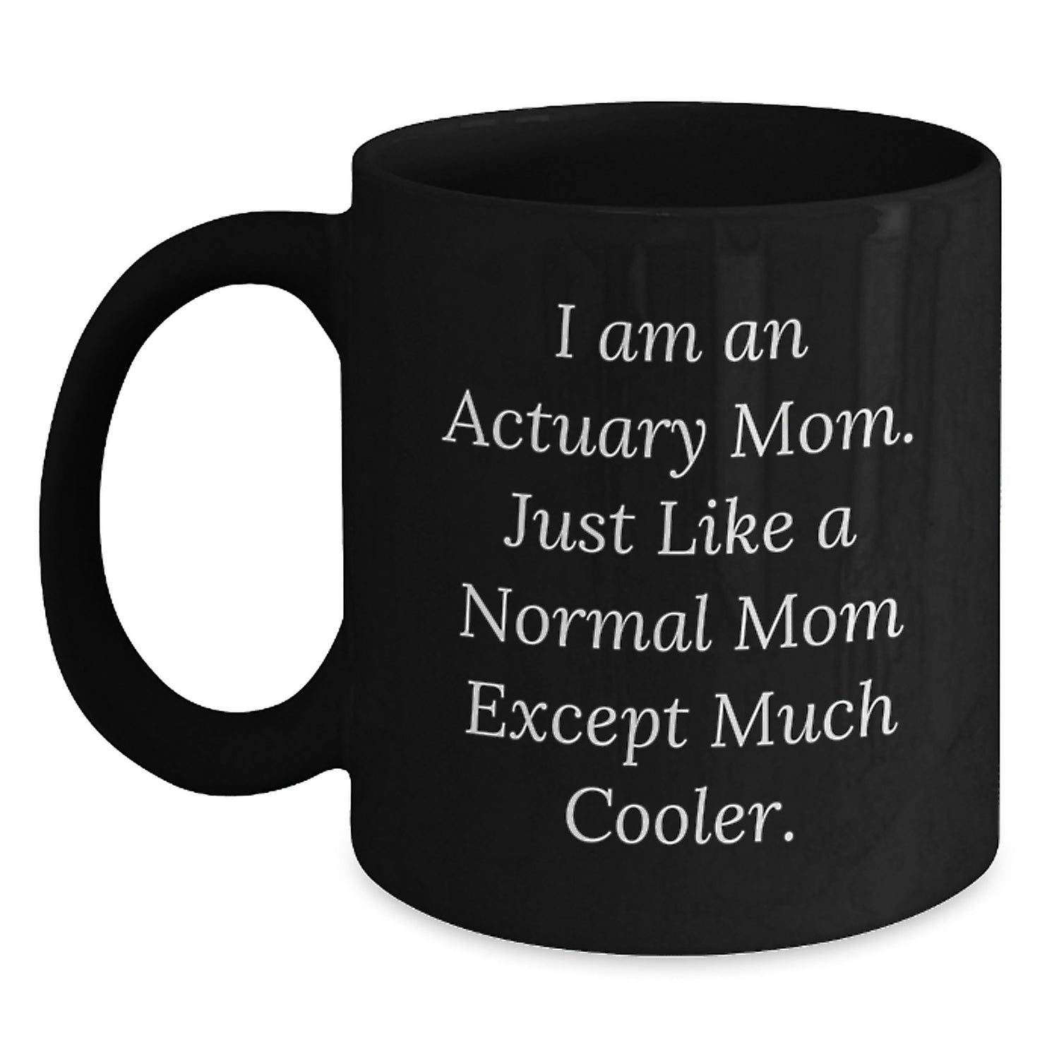 Funny Actuary Gifts for Him, Actuary Mom Black Coffee Mug, Gifts from Actuary Dad, Christmas Unique Gifts - Main