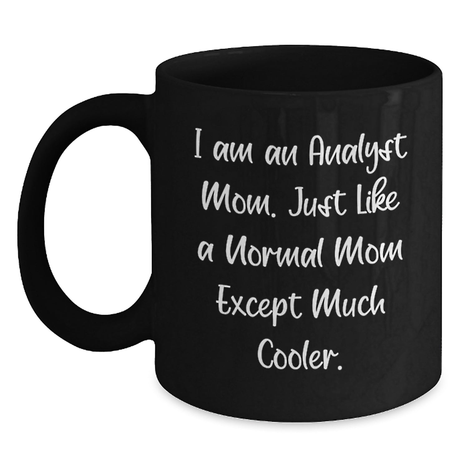 Funny Analyst Mom Gifts from Friends for Men, Black Coffee Mug, Christmas Unique Gifts - Main