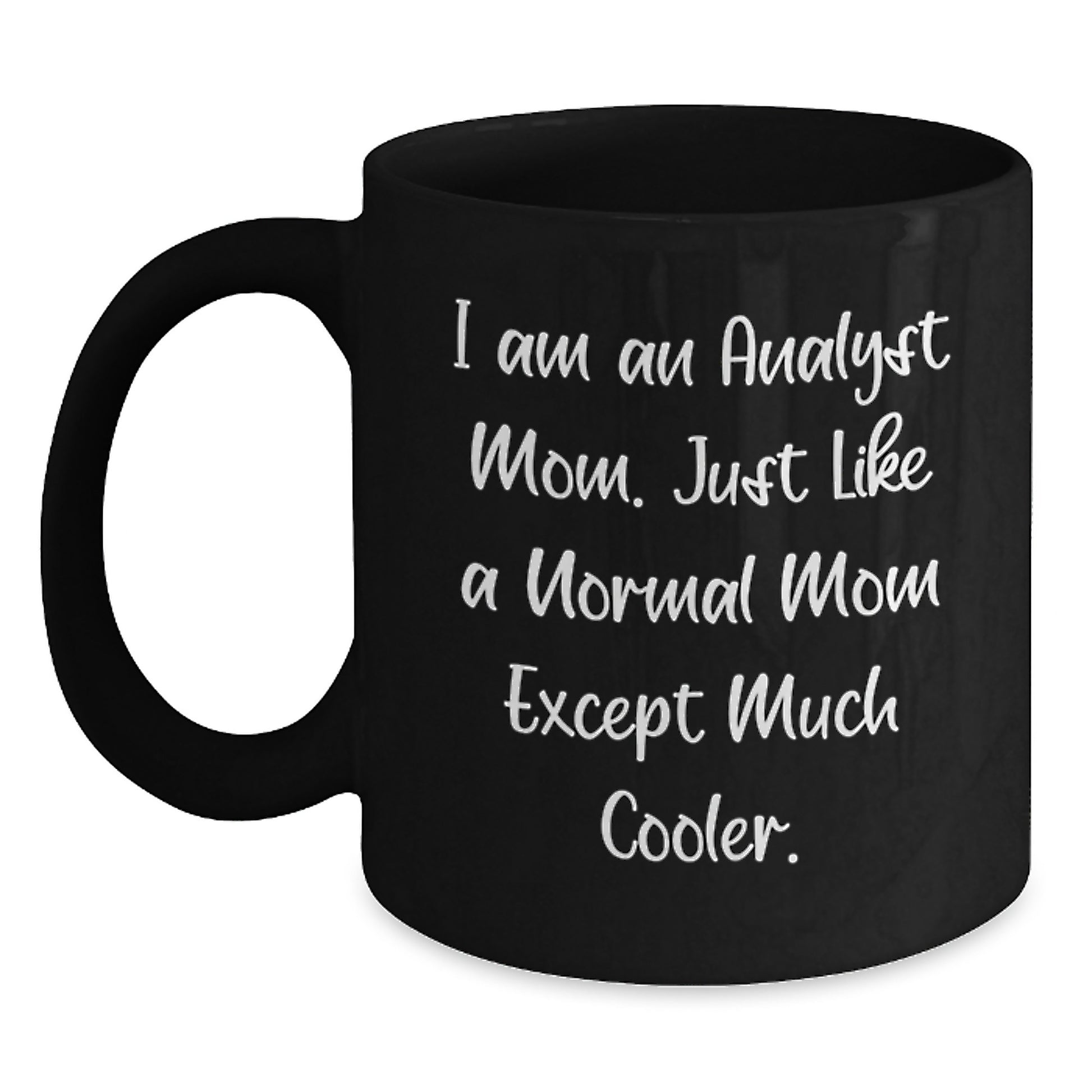 Funny Analyst Mom Gifts from Friends for Men, Black Coffee Mug, Christmas Unique Gifts - Main