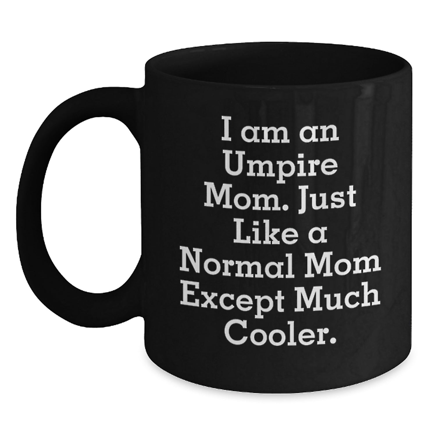 Funny Umpire Mom Gifts from Friends for Umpire Lovers Black Coffee Mug - Main
