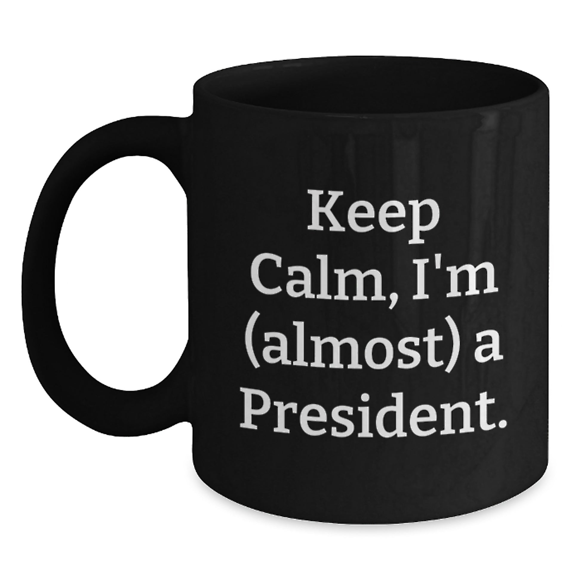 Funny President Gifts from Men to Friends - Keep Calm Black Coffee Mug for Christmas Unique Presents - Main