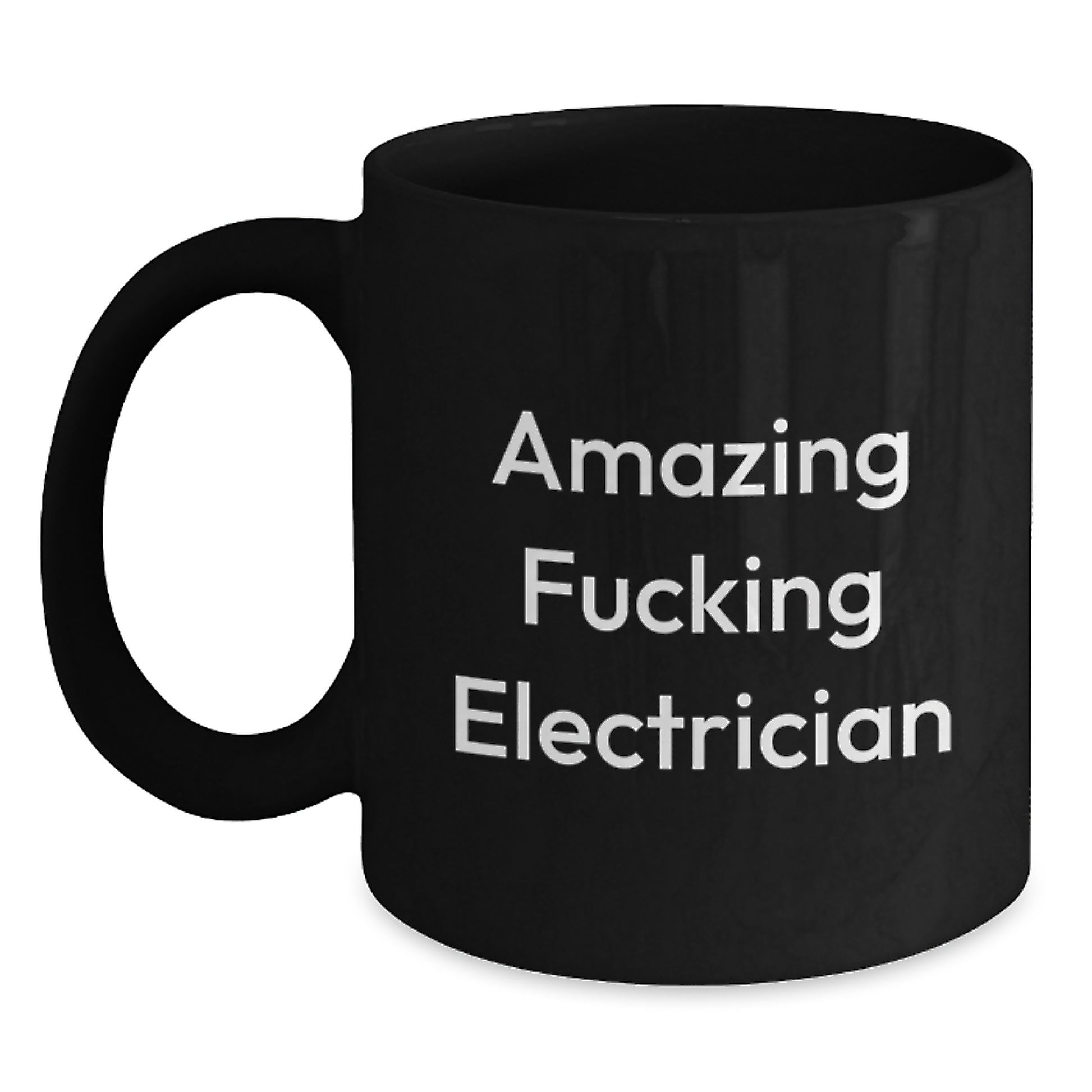 Funny Gifts from Electricians for Christmas Unique Black Coffee Mugs with Amazing F--king Electrician Quote - Main