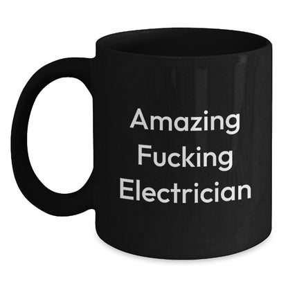 Funny Gifts from Electricians for Christmas Unique Black Coffee Mugs with Amazing F--king Electrician Quote - Main
