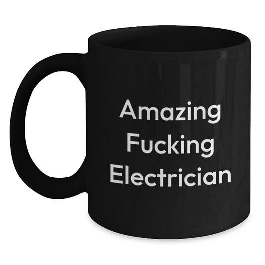 Funny Gifts from Electricians for Christmas Unique Black Coffee Mugs with Amazing F--king Electrician Quote - Main