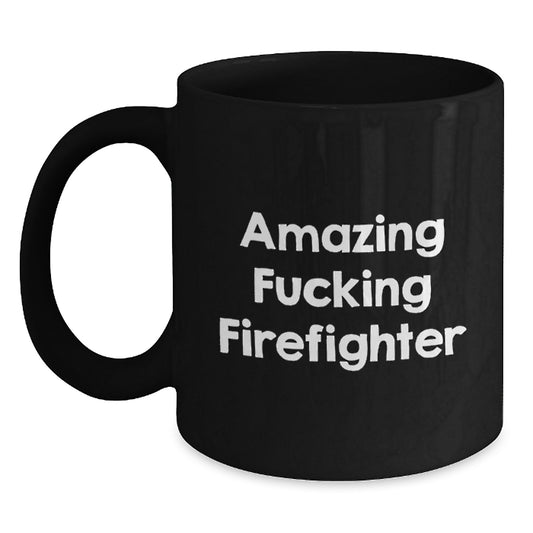 Funny Firefighter Gifts for Men - 'Amazing F--king Firefighter' Black Coffee Mug, Unique Christmas Memorable Presents from Friends, Coworkers, Family - Main