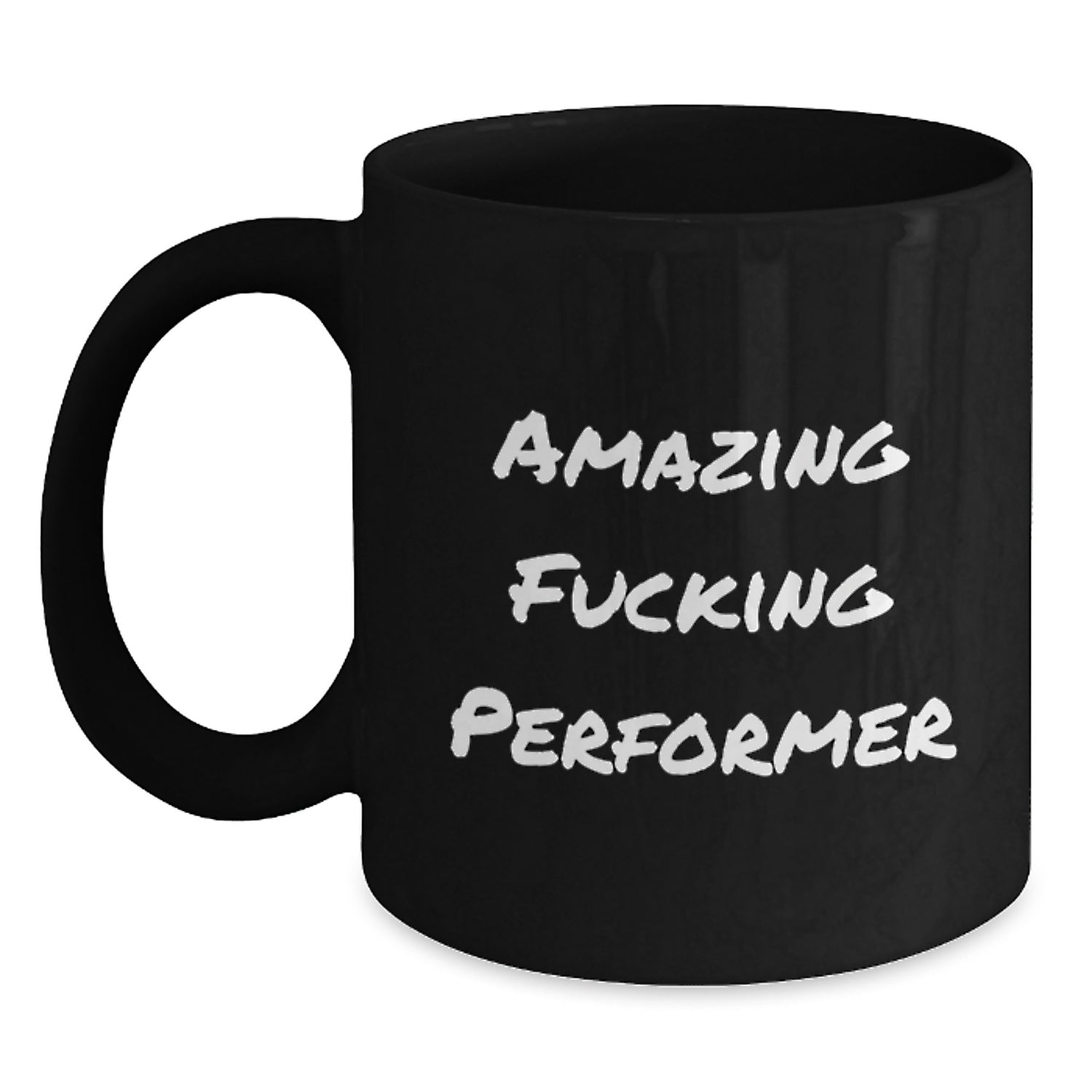 Funny Performer Gifts for Men, Friend, or Family - Black Coffee Mug - 'Amazing F--king Performer' Quote, Great Christmas Unique Gifts from Friends - Main