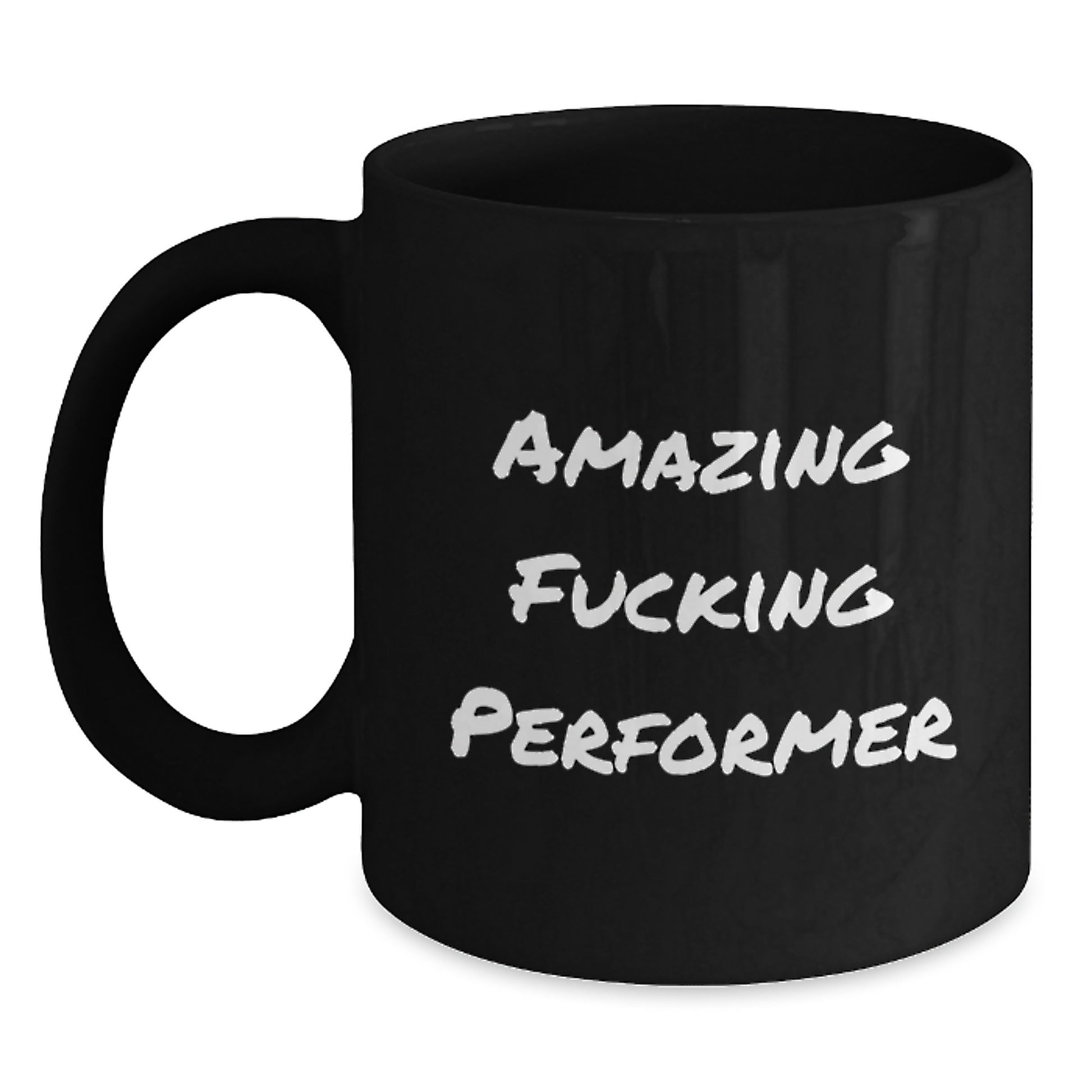 Funny Performer Gifts for Men, Friend, or Family - Black Coffee Mug - 'Amazing F--king Performer' Quote, Great Christmas Unique Gifts from Friends - Main