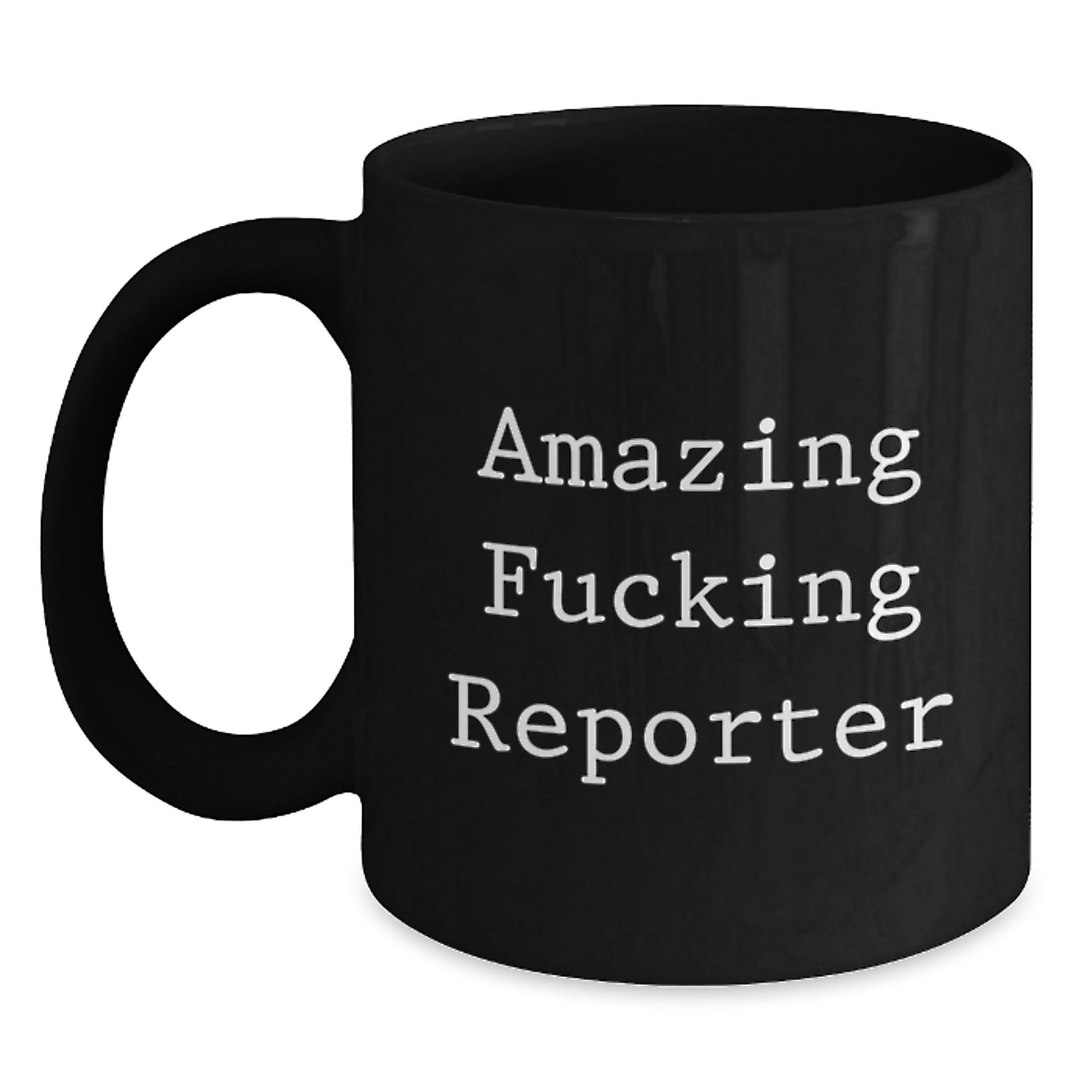Funny Reporter Gifts, Black Coffee Mug, 'Amazing F--king Reporter' Quote, Christmas Unique Gifts from Friends to Reporter - Main