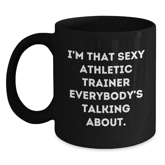 Gifts from Friends for the Hottest Athletic Trainer 'I'm That Sexy' Black Coffee Mug, Christmas Unique Presents for Men, Women, Coworkers, Family, Funny Mug - Main