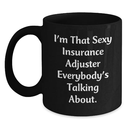 Funny Insurance Adjuster Gifts from Friends, Insurance Adjuster Humor Mugs, Gifts for Insurance Adjuster Men, Sexy Insurance Adjuster Black Coffee Mug - Main