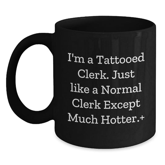 Funny Clerk Gifts for Him, Black Coffee Mug, Gift from Friends or Family, Unique Christmas Memorable Presents for Men, Clerk Lover - Main