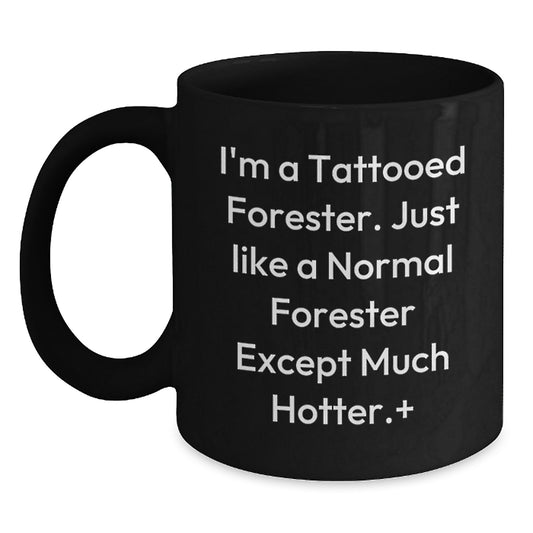 Funny Forester Gifts for Him - Black Coffee Mug, Hotter Forester Quote - Gifts from Friends, Family, Coworkers, Perfect for Forester Enthusiasts, Christmas Unique - Main