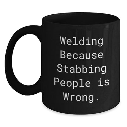 Unique Welding Humor Funny Black Coffee Mugs Gifts from Men for Friends and Coworkers - Christmas Unique Gifts - Main