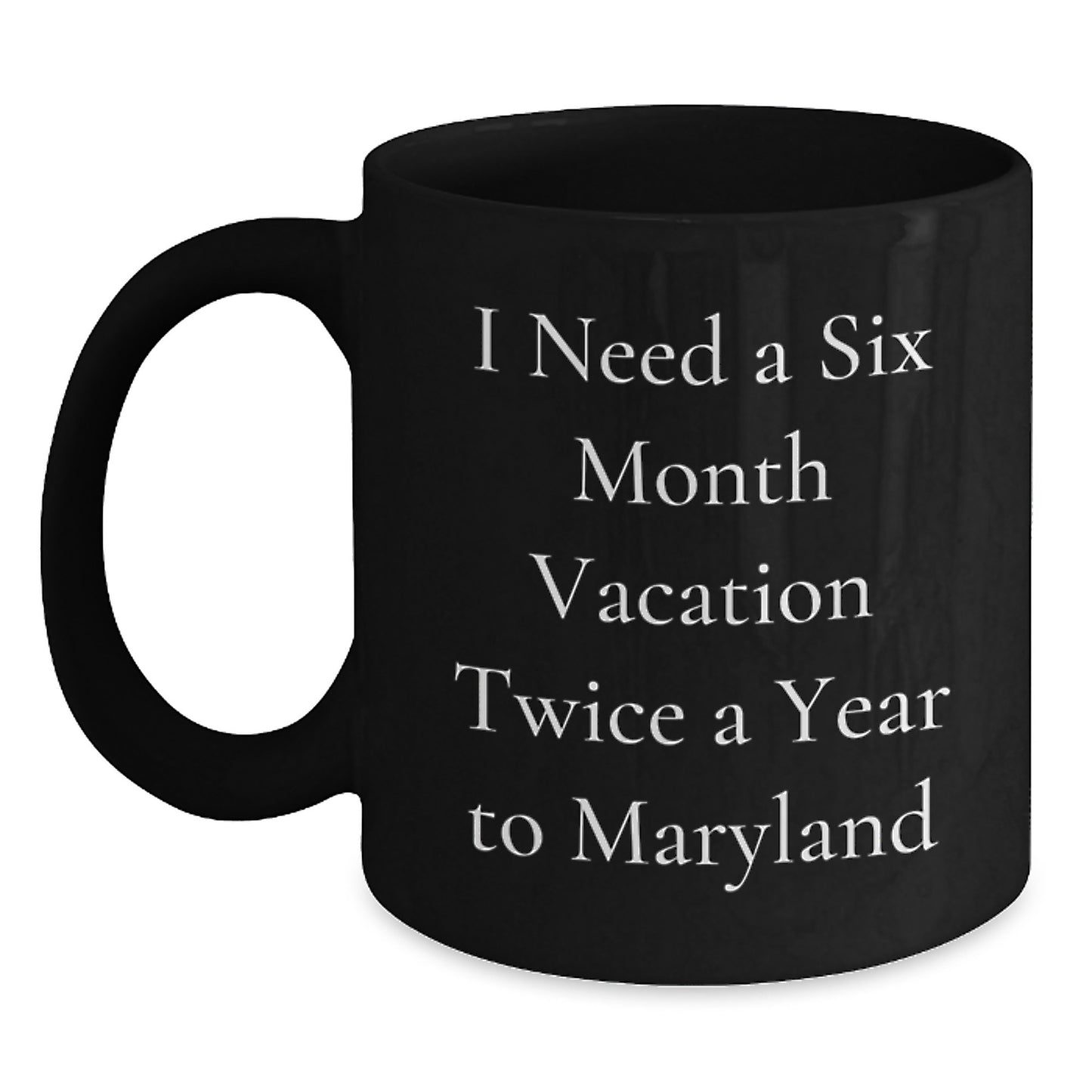 Funny Maryland Black Coffee Mug Gifts from Men to Friends - Main