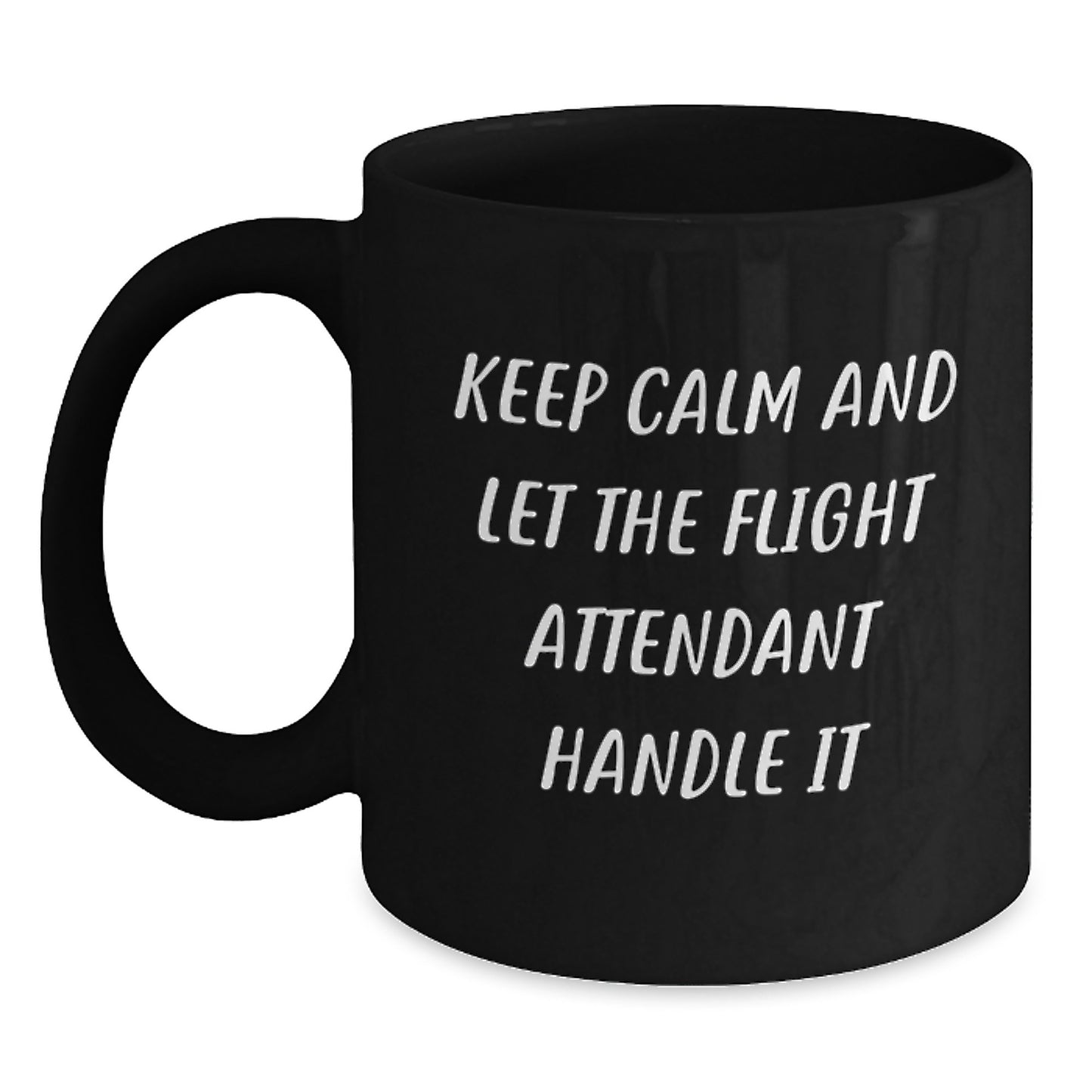 Funny Flight Attendant Gifts for Men Women Friends and Family - 'Keep Calm And Let The Flight Attendant Handle It' Black Coffee Mug for Flight Attendant Enthusiasts - Unique Christmas Unique Gifts - Main