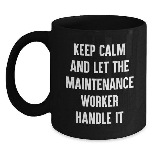 Funny Maintenance Worker Gifts from Men to Coworkers - Keep Calm Black Coffee Mug, Christmas Unique Presents for Family Friends - Main