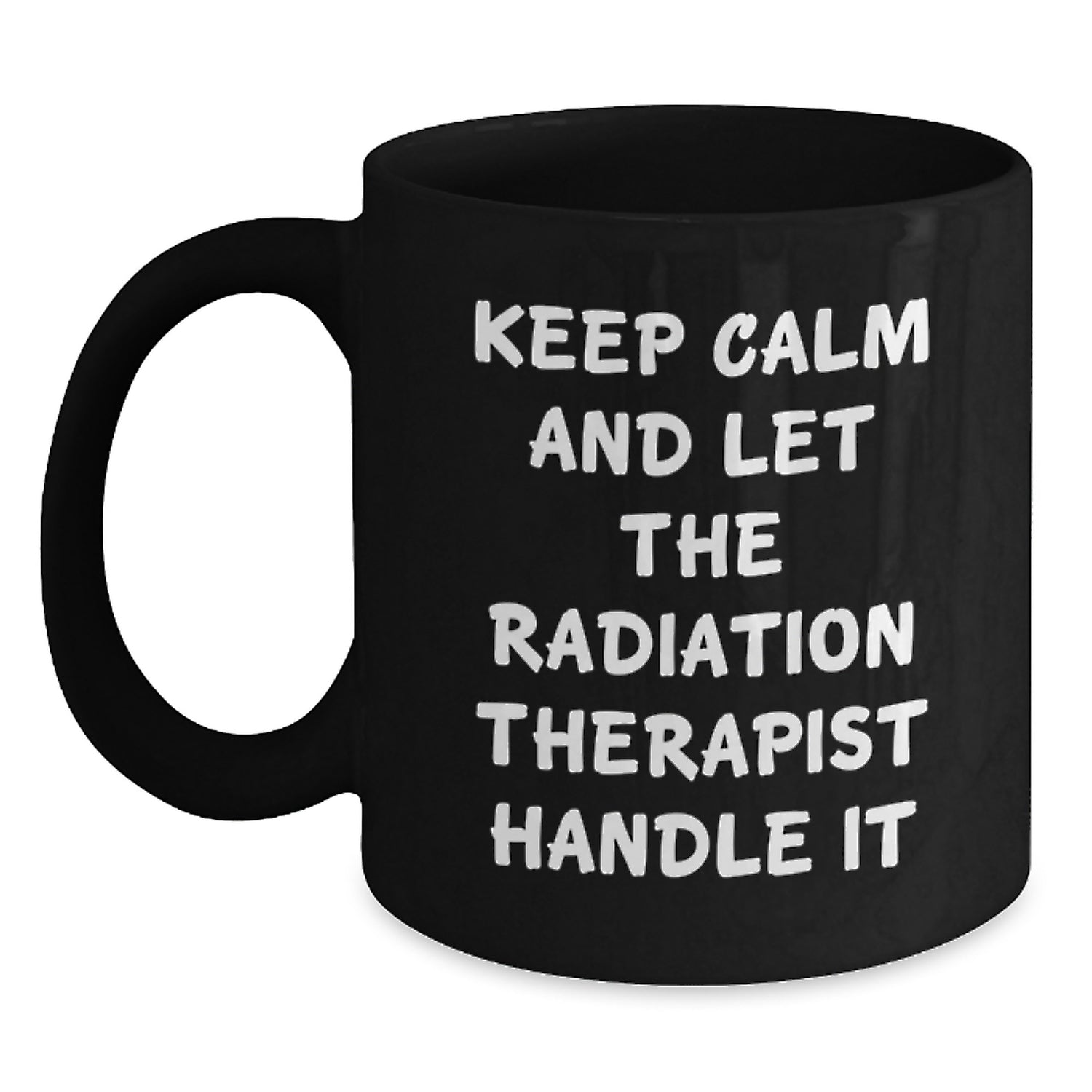 Funny Radiation Therapist Quotes Black Coffee Mugs Gifts from Men to Radiation Therapist at Christmas Unique - Main