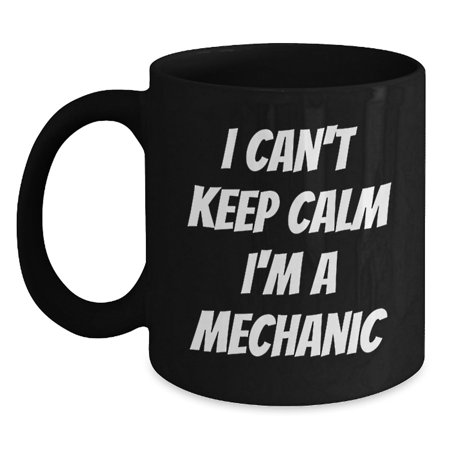 Mechanic Gifts from Friends - Funny 'I Cant Keep Calm I'm A Mechanic' Black Coffee Mugs for Men, Unique Christmas Unique Gifts - Main