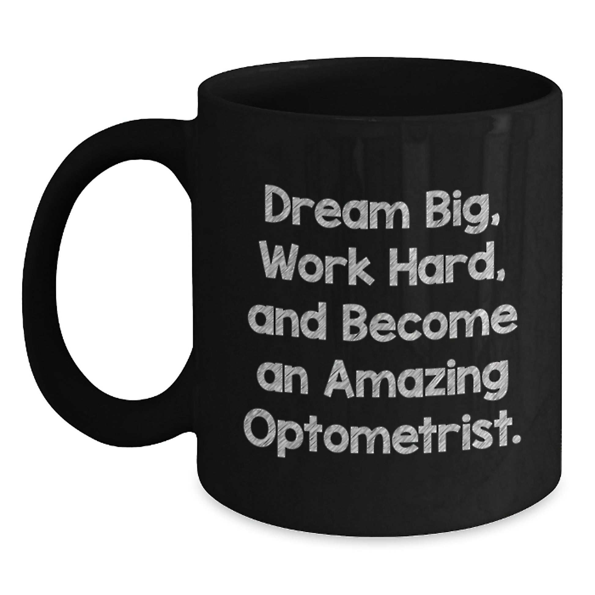 Funny Inspirational Optometrist Gifts for Men, Unique Christmas Unique Gifts from Friends to Optometrist, Black Coffee Mug, Dream Big Quote - Main
