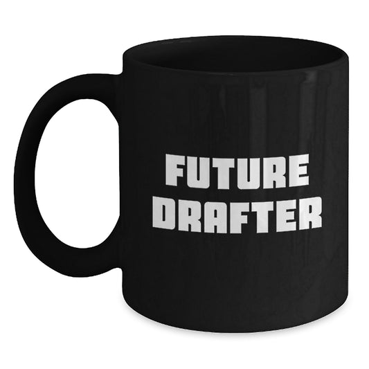 Funny Future Drafter Gifts from Friends - Drafter Enthusiast Black Coffee Mug, Christmas Unique Gifts for Men - Main