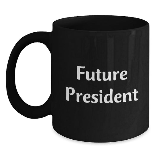 Christmas Unique Gifts for President - Funny Quote 'Future President' Black Coffee Mug - Main