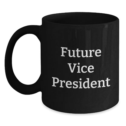 Funny Quote Vice President Gifts, Black Coffee Mug for Men, Women, Friends, Coworkers, Family, Christmas Unique Presents - Main
