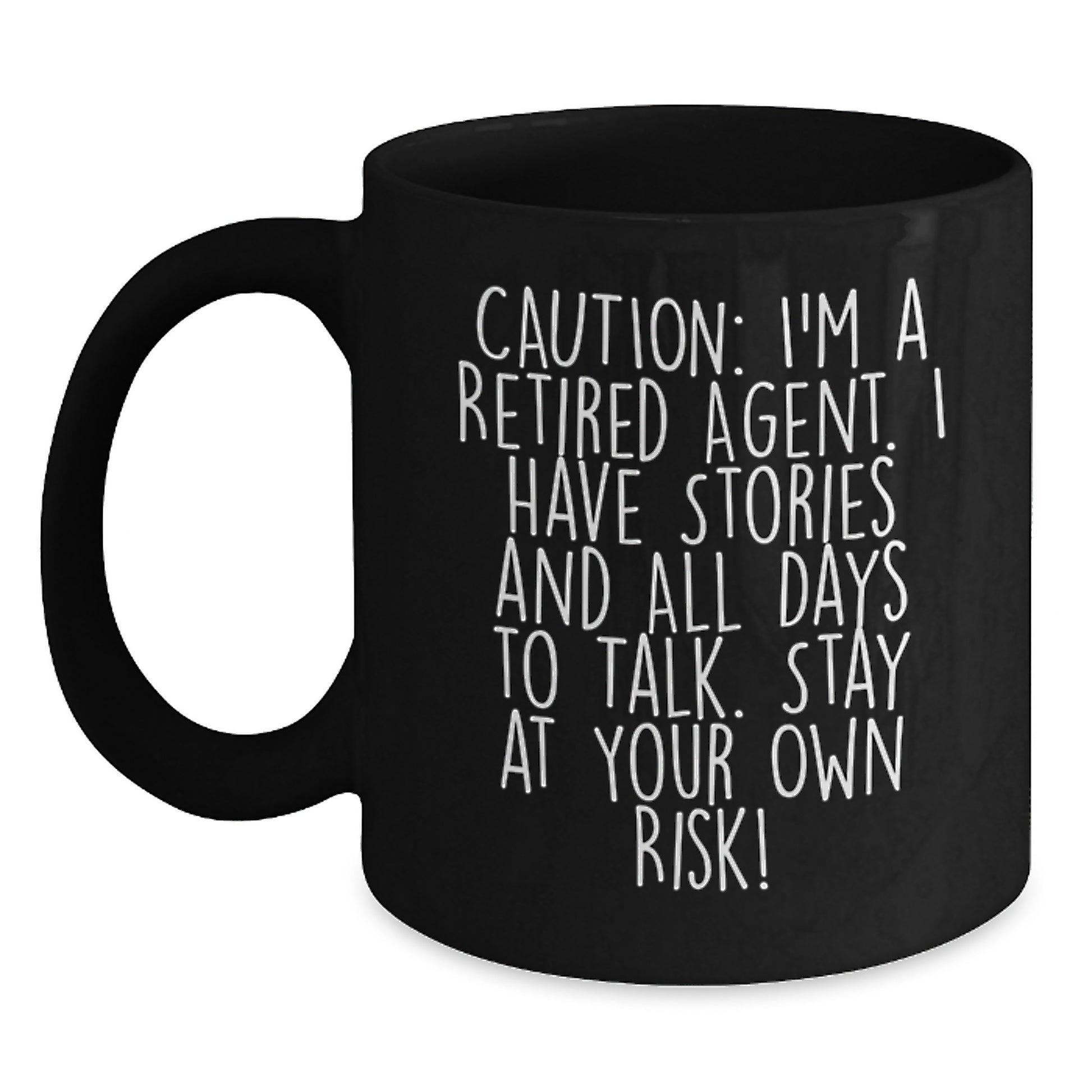 Funny Agent Gifts - 'Caution: I'm A Retired Agent...' Black Coffee Mug for Birthday, Gifts from Men, Women, Friends, Coworkers, Family, Gifts for Agent, Men, Women, Friends, Coworkers, Family - Main