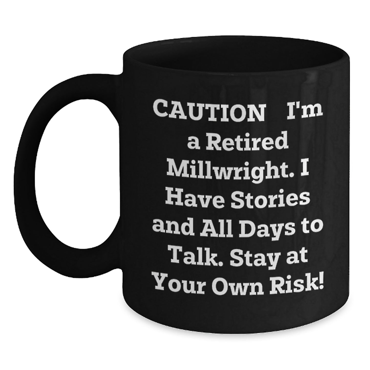 Millwright Gifts - Funny Quote Coffee Mug for Christmas - Fun Gifts from Friends and Family for Men and Women - Main