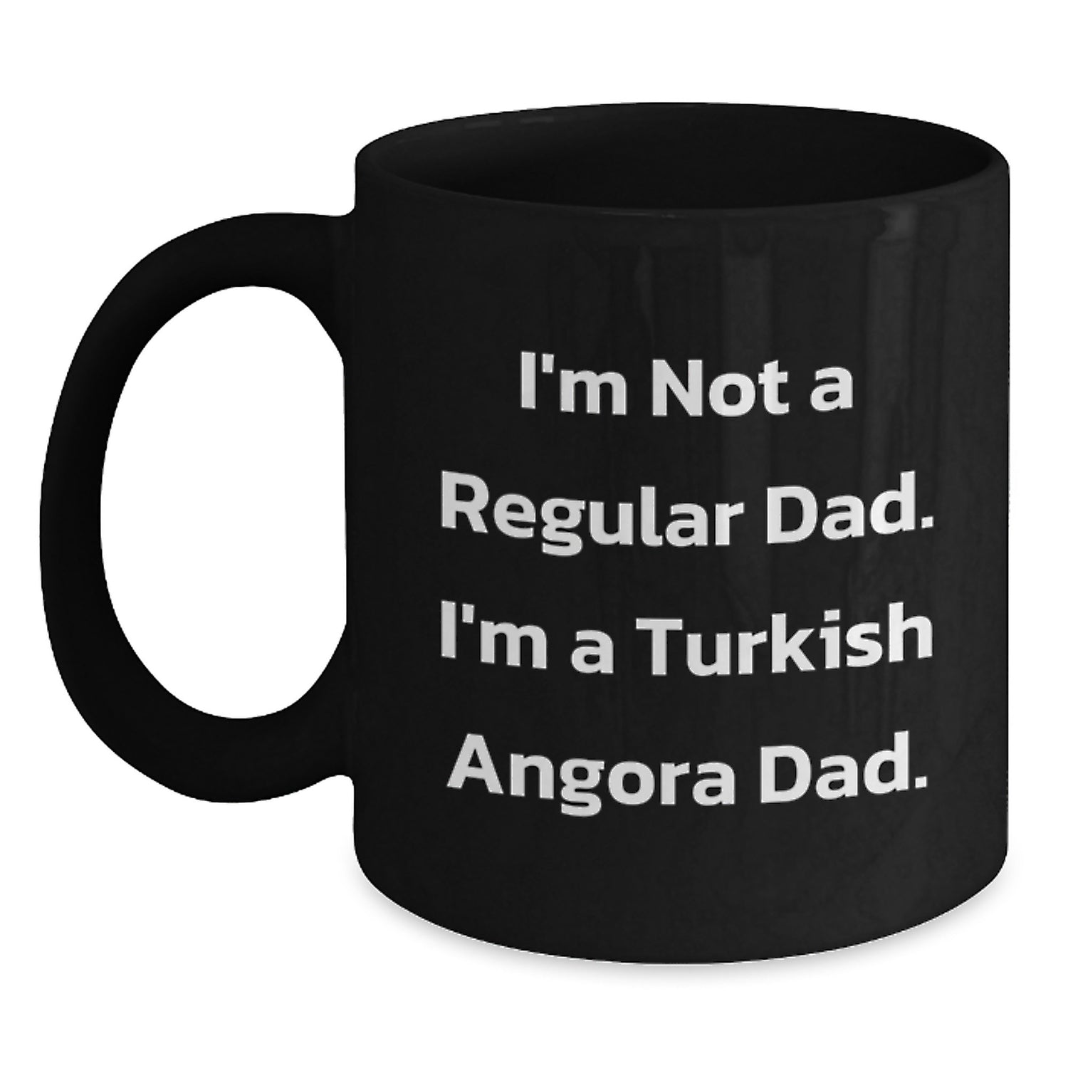 Turkish Angora Cat Lover Gifts, Funny Quote Mug, Gifts from Men to Family for Birthday, Unique Present for Her, Him, Coworkers, Friends, and Loved Ones - Main