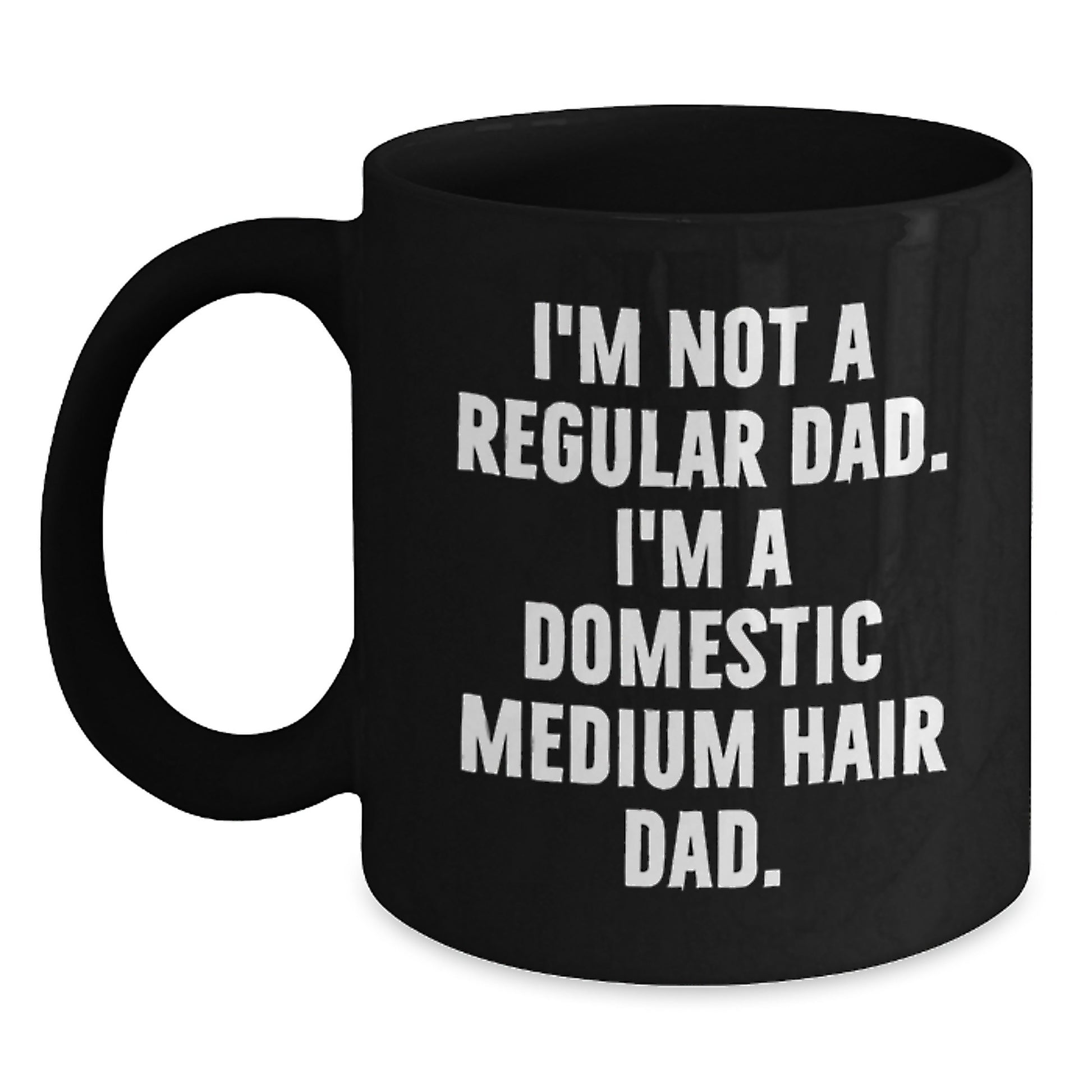 Funny Domestic Medium Hair Dad Gifts for Christmas Unique Black Coffee Mugs for Him - Gifts from Mom, Gifts for Dad, Unique - Main