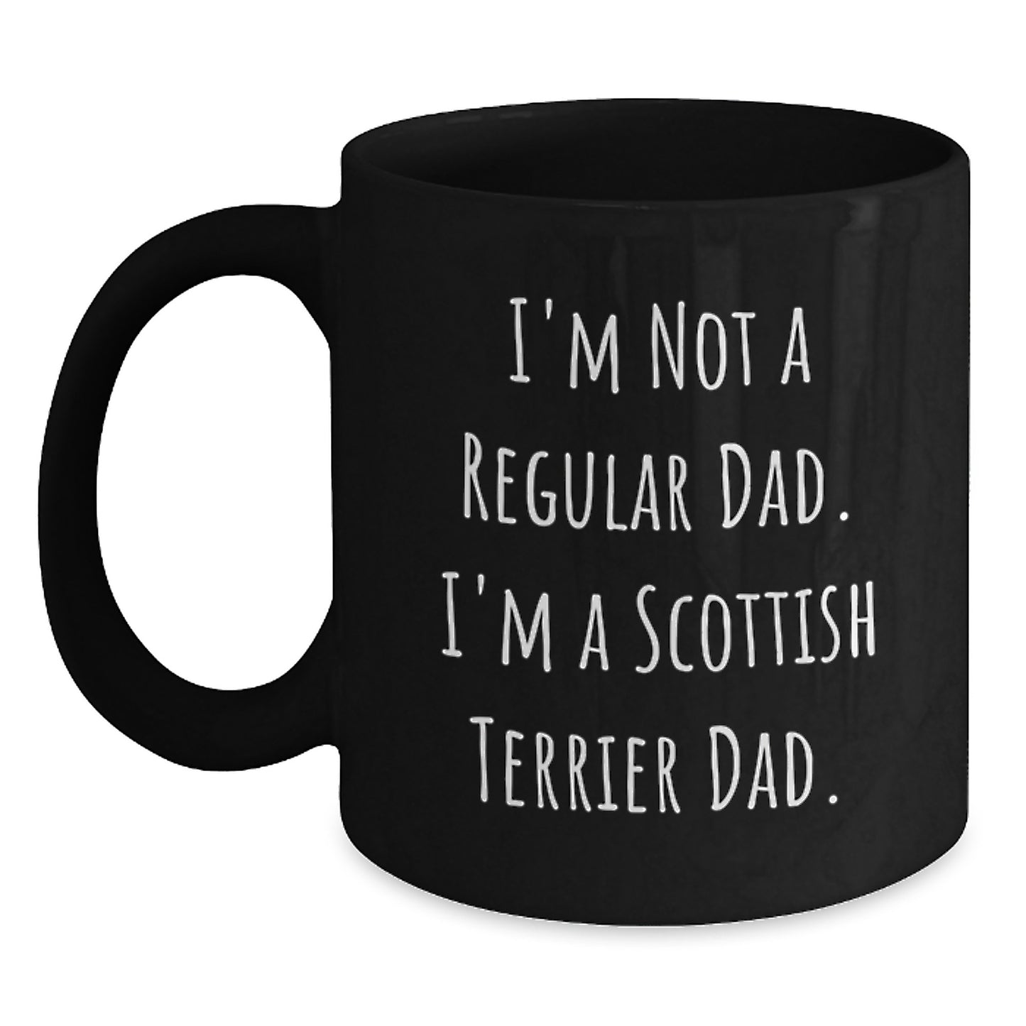 Funny Scottish Terrier Dad Gifts from Men to Friends for Christmas Unique Mugs, Black Coffee Mug with Scottish Terrier Dad Quote, Handmade Scottish Terrier Dog Lover Mug - Main