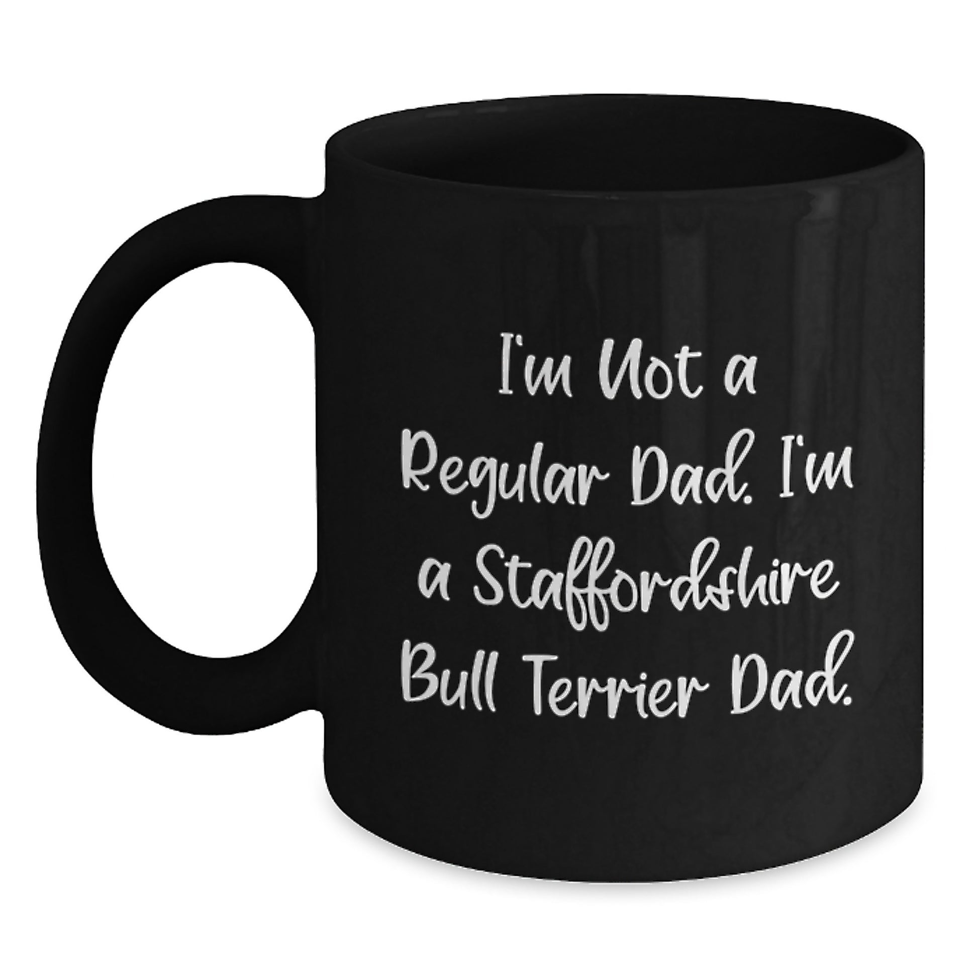 Funny Staffordshire Bull Terrier Dog Gifts for Dad, Men, or Friends, Unique Black Coffee Mug for Christmas Morning - Main