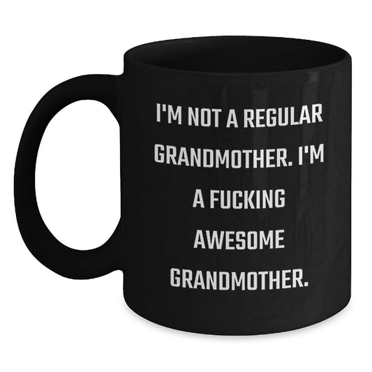 Funny Grandmother Gifts, Grandmother Black Coffee Mugs, Unique Christmas Unique Gifts from Men to Grandmother, 'I'm Not A Regular Grandmother' - Main