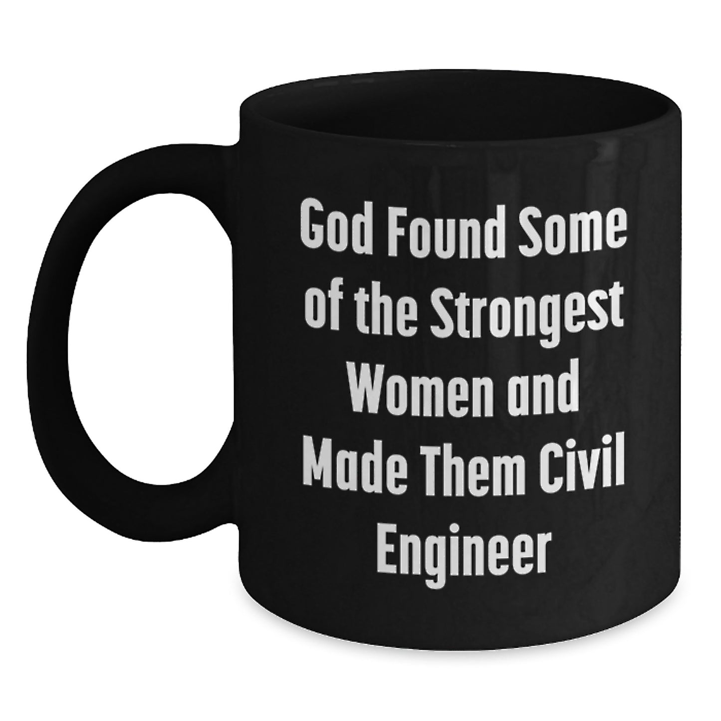 Civil Engineer Mugs, Funny Black Coffee Mug, Christmas Unique Gifts from Friends, Family to Civil Engineers, Inspirational Quote - Main