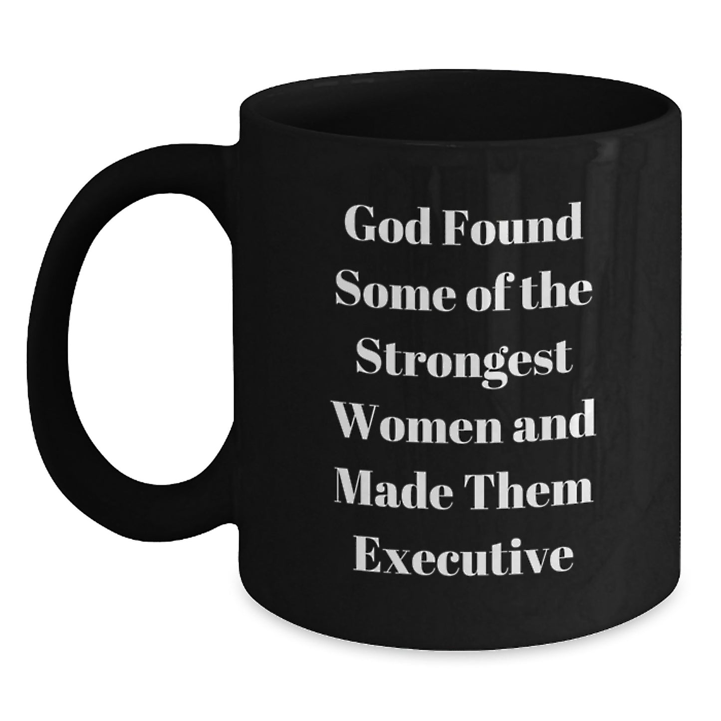 Funny Executive Gifts from Men, Women, or Friends - Inspirational Black Coffee Mug for Executive Women or Men - Unique Christmas Unique Gifts for Coworkers or Family - Main