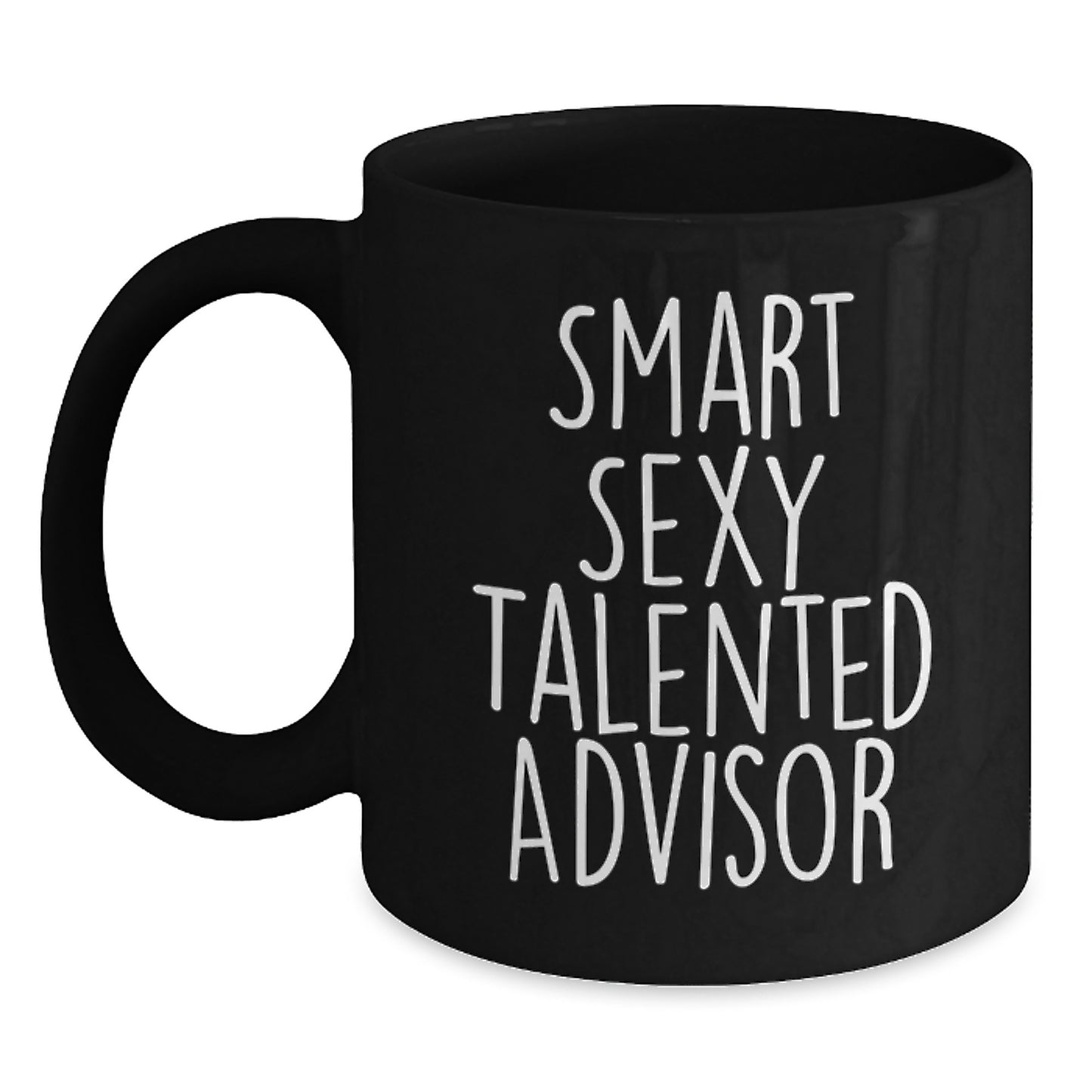 Gifts from Friends to Smart Sexy Talented Advisors, Unique Funny Inspirational Advisor Gifts, 11oz Black Coffee Mug for Christmas Mornings - Main