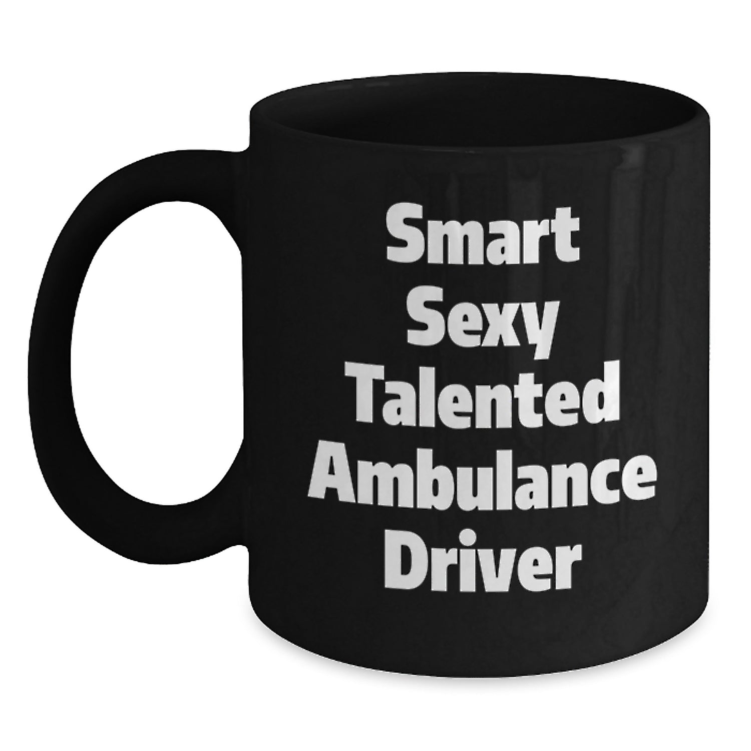 Funny Ambulance Driver Christmas Unique Gifts for Ambulance Driver Friends and Family, Smart Sexy Talented Ambulance Driver Black Coffee Mug for Men, Ambulance Driver Enthusiasts Gift Ideas - Main
