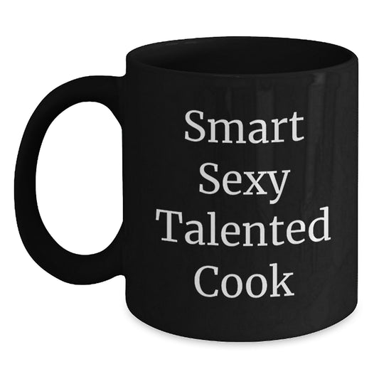 Funny Cook Gifts from Friends for Birthday - 'Smart Sexy Talented Cook' Quote on Black Coffee Mug - Main