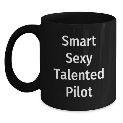 Funny Gifts from Men to Smart Sexy Talented Pilot Friends, Pilot Black Coffee Mug, Christmas Unique Gifts - Main