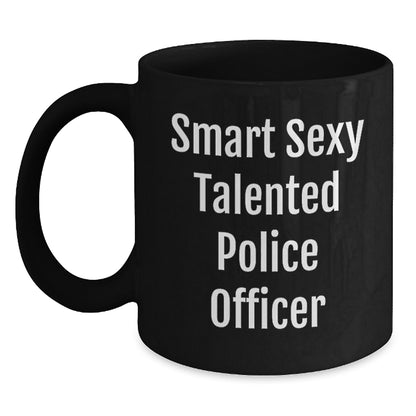 Funny Smart Sexy Talented Police Officer Black Coffee Mug Gifts from Men to Police Officer Friends for Christmas - Main