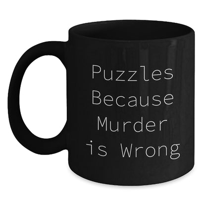 Funny Puzzles Gifts for Men from Friends - Black Coffee Mug with Puzzles Because Murder Is Wrong Quote - Christmas Unique - Main