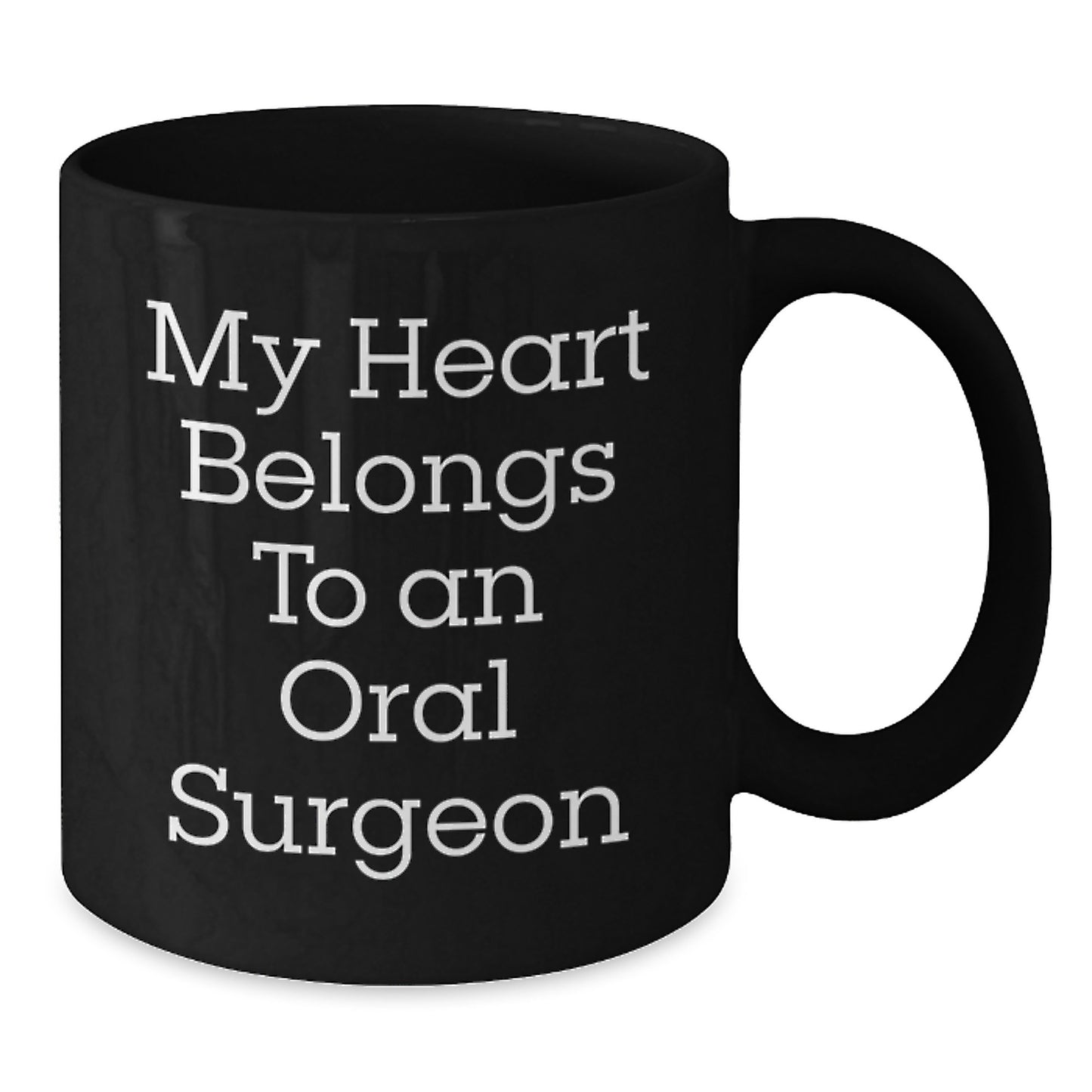Funny Gifts from Men to Oral Surgeon Friends, Christmas Unique Gifts, My Heart Belongs To An Oral Surgeon Black Coffee Mugs - Additional