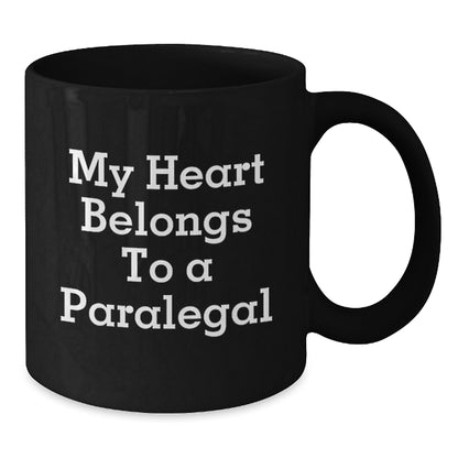 Funny Paralegal Gifts from Men to Women Black Coffee Mug My Heart Belongs To A Paralegal Quote Valentine's Unique Gifts for Paralegal - Additional
