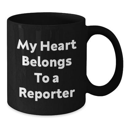 Funny Reporter Gifts from Friends - My Heart Belongs To A Reporter Black Coffee Mug, Birthday Unique Gifts for Reporter - Additional