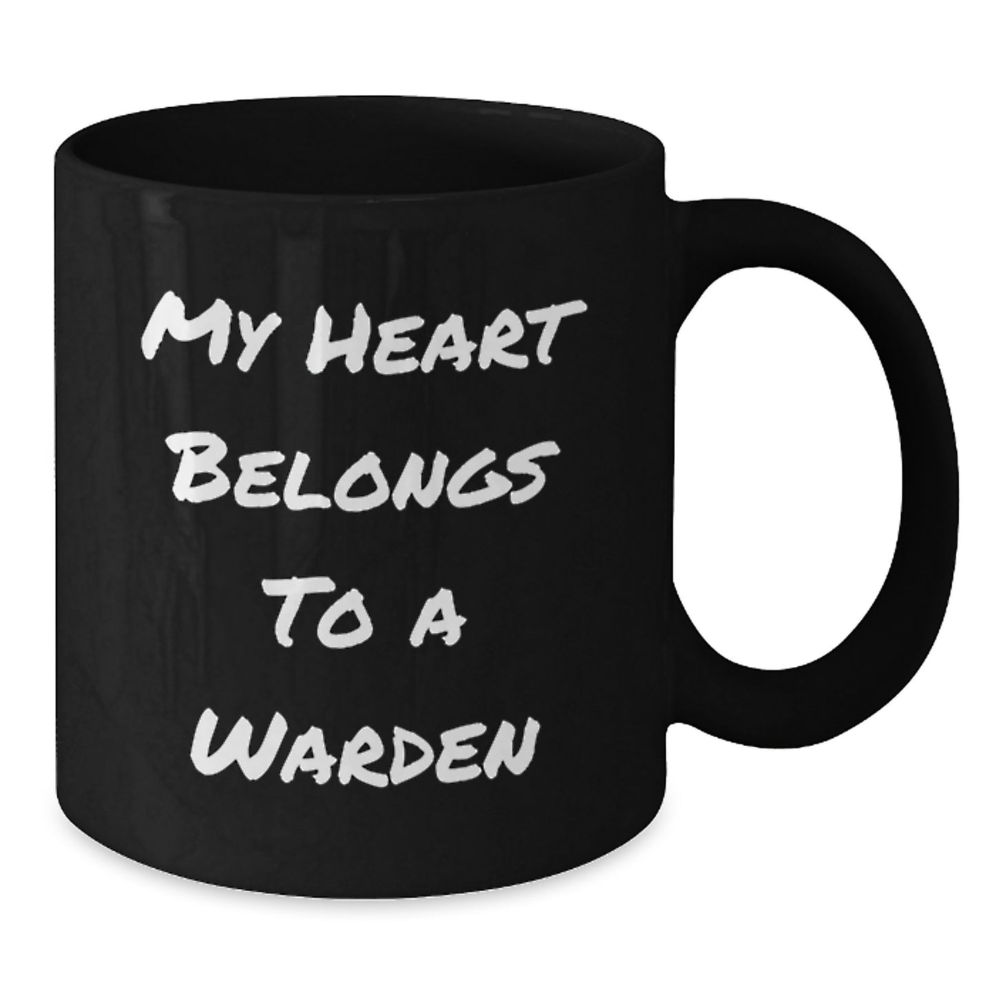 Funny Warden Gifts from Men to Men for Christmas Unique Mugs - My Heart Belongs To A Warden Black Coffee Mugs - Additional